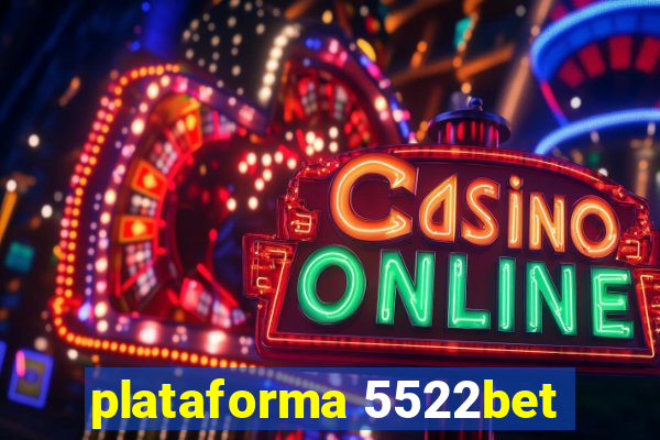 plataforma 5522bet